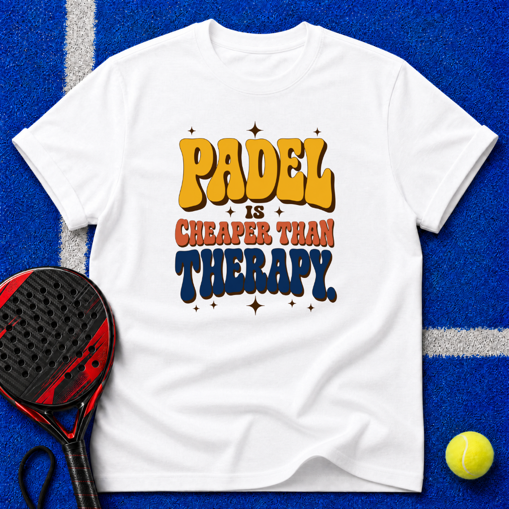 Padel Is Cheaper Than Therapy T-Shirt