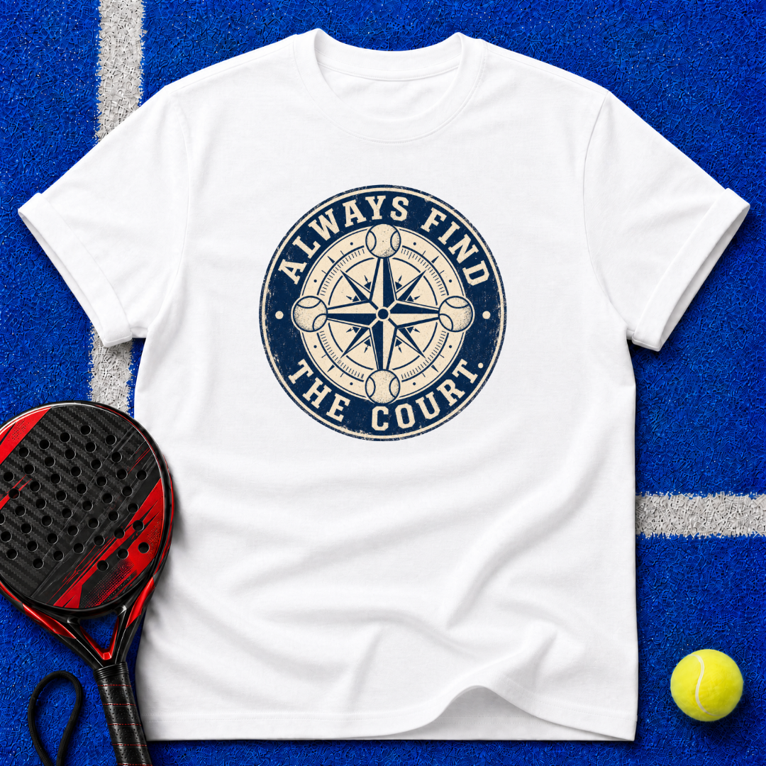 Always Find The Court T-Shirt